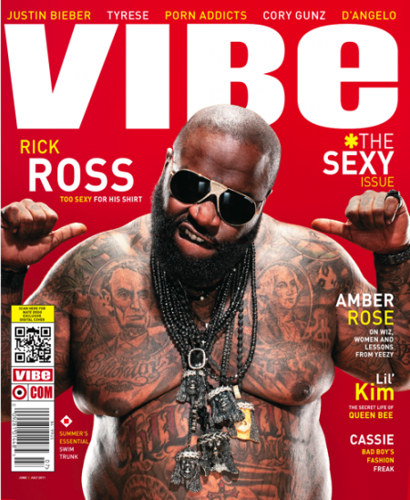 rick ross vibe magazine cover. quot;Uhhh!quot; - (c) Rick Ross